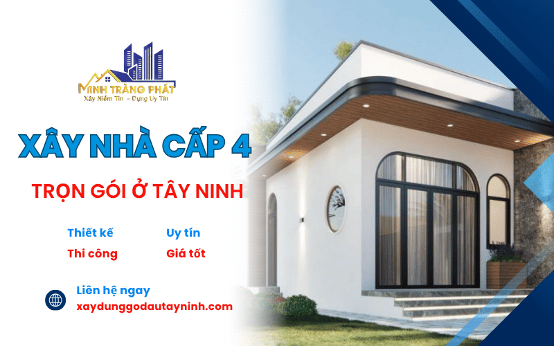 xây nhà cấp 4 trọn gói ở Tây Ninh